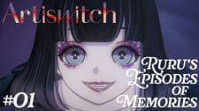Artiswitch: Ruru's Episodes of Memories Artiswitch: Ruru's Episodes of Memories