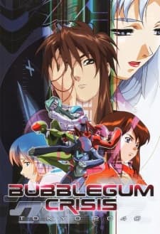 Bubblegum Crisis Tokyo 2040 Bubblegum Crisis Tokyo 2040