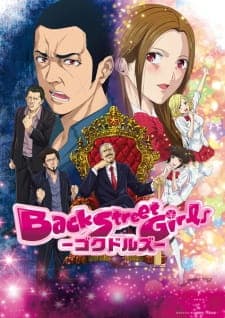 Back Street Girls: Gokudolls Back Street Girls: Gokudolls