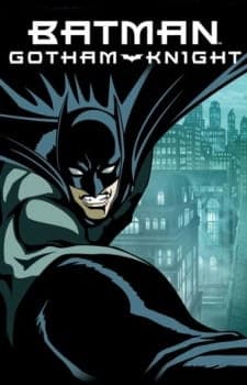 Batman: Gotham Knight Batman: Gotham Knight