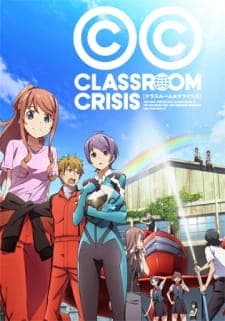Classroom☆Crisis: Tabi no Haji wa Uwanuri Classroom☆Crisis: Tabi no Haji wa Uwanuri