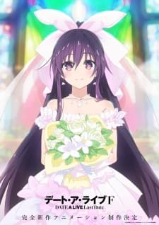 Date A Live F: Last Date Date A Live F: Last Date