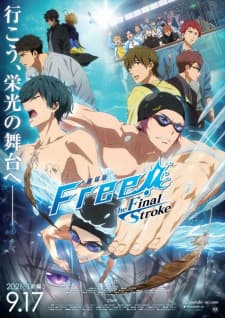 Free! Movie 4: The Final Stroke - Zenpen Free! Movie 4: The Final Stroke - Zenpen