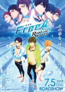 Free! Movie 3: Road to the World - Yume Free! Movie 3: Road to the World - Yume