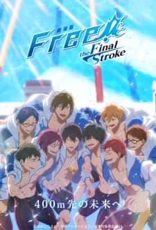 Free! Movie 5: The Final Stroke - Kouhen Free! Movie 5: The Final Stroke - Kouhen