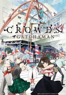 Gatchaman Crowds Insight Gatchaman Crowds Insight