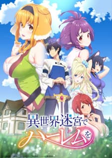 Isekai Meikyuu de Harem wo Isekai Meikyuu de Harem wo