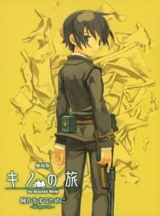 Kino no Tabi: The Beautiful World - Nanika wo Suru Tame ni - Life Goes On. Kino no Tabi: The Beautiful World - Nanika wo Suru Tame ni - Life Goes On.