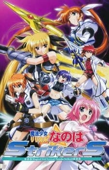 Mahou Shoujo Lyrical Nanoha StrikerS Mahou Shoujo Lyrical Nanoha StrikerS