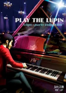 Play the Lupin: Clips x Parts Collection Play the Lupin: Clips x Parts Collection