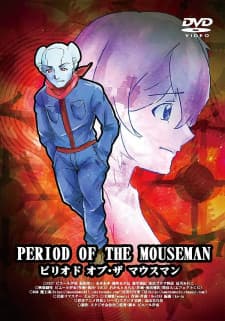 Period of the Mouseman Period of the Mouseman