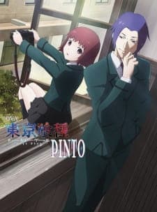 Tokyo Ghoul: "Pinto" Tokyo Ghoul: "Pinto"