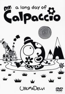 (A Long Day of) Mr. Calpaccio (A Long Day of) Mr. Calpaccio